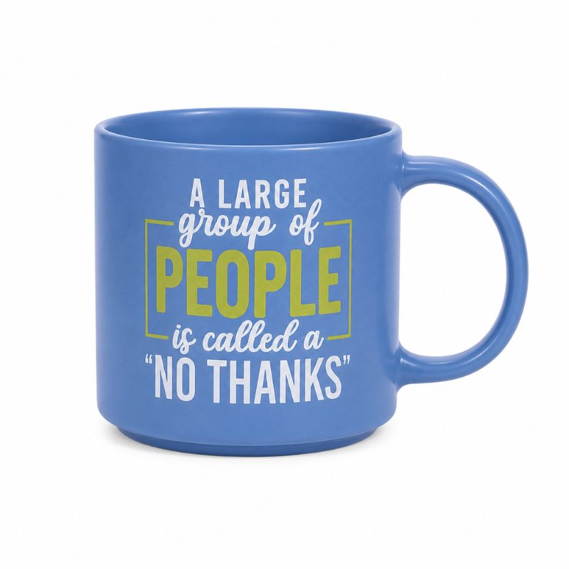 A Cheeky No Thanks Mug with a printed quote that reads 'A LARGE group of PEOPLE is called a NO THANKS' in white and yellow lettering, set against a plain white background.