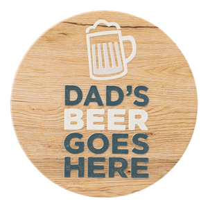 Dads Beer Goes Here Coaster – Love Shack Giftware