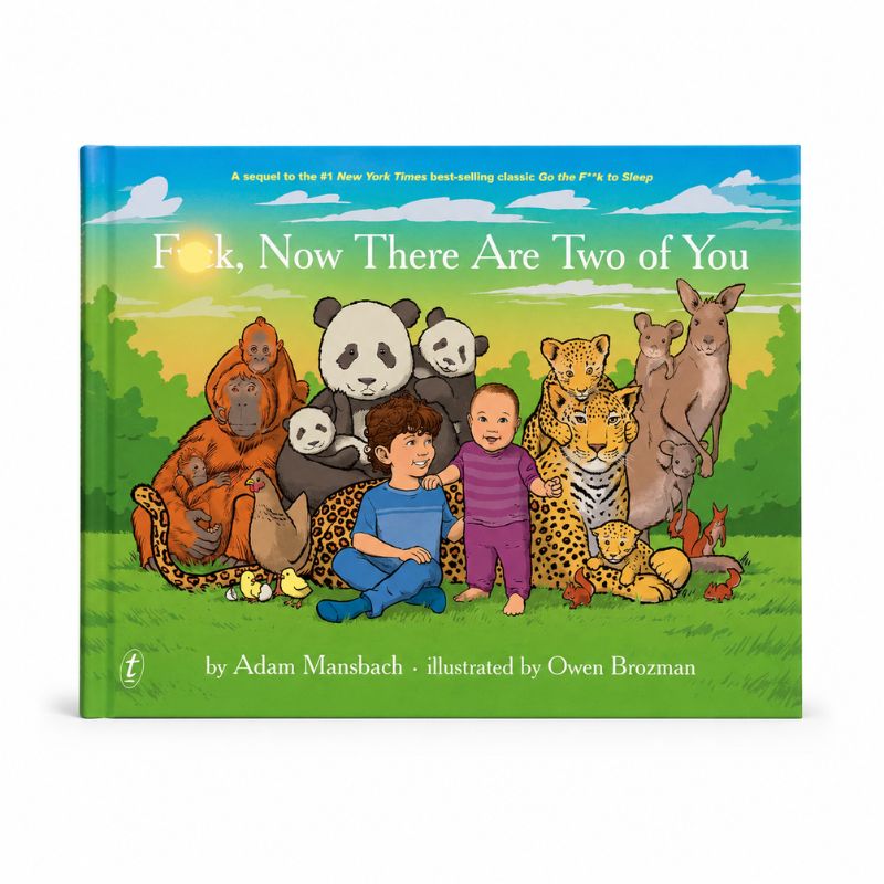 Children's board book titled "F*ck, Now There Are Two of You" by Adam Mansbach, illustrated by Owen Brozman, featuring a colorful cartoon illustration of animals and two children on a grassy landscape.