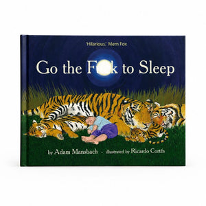 Hardcover children's book titled "Go the Fuck to Sleep" by Adam Mansbach, illustrated by Ricardo Cortés. The cover shows a dark blue night sky with a bright moon and an illustration of several sleeping orange-and-black striped cats on green grass, with a small child sleeping beside them.