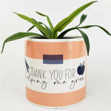 Thank You for Helping Me Grow Planter – Love Shack Giftware