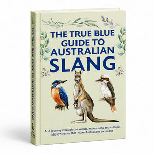 The True Blue Guide to Australian Slang hardcover book featuring Australian wildlife illustrations and language guide