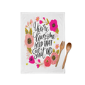 You’re Awesome, Keep That Shit Up Tea Towel – Love Shack Giftware