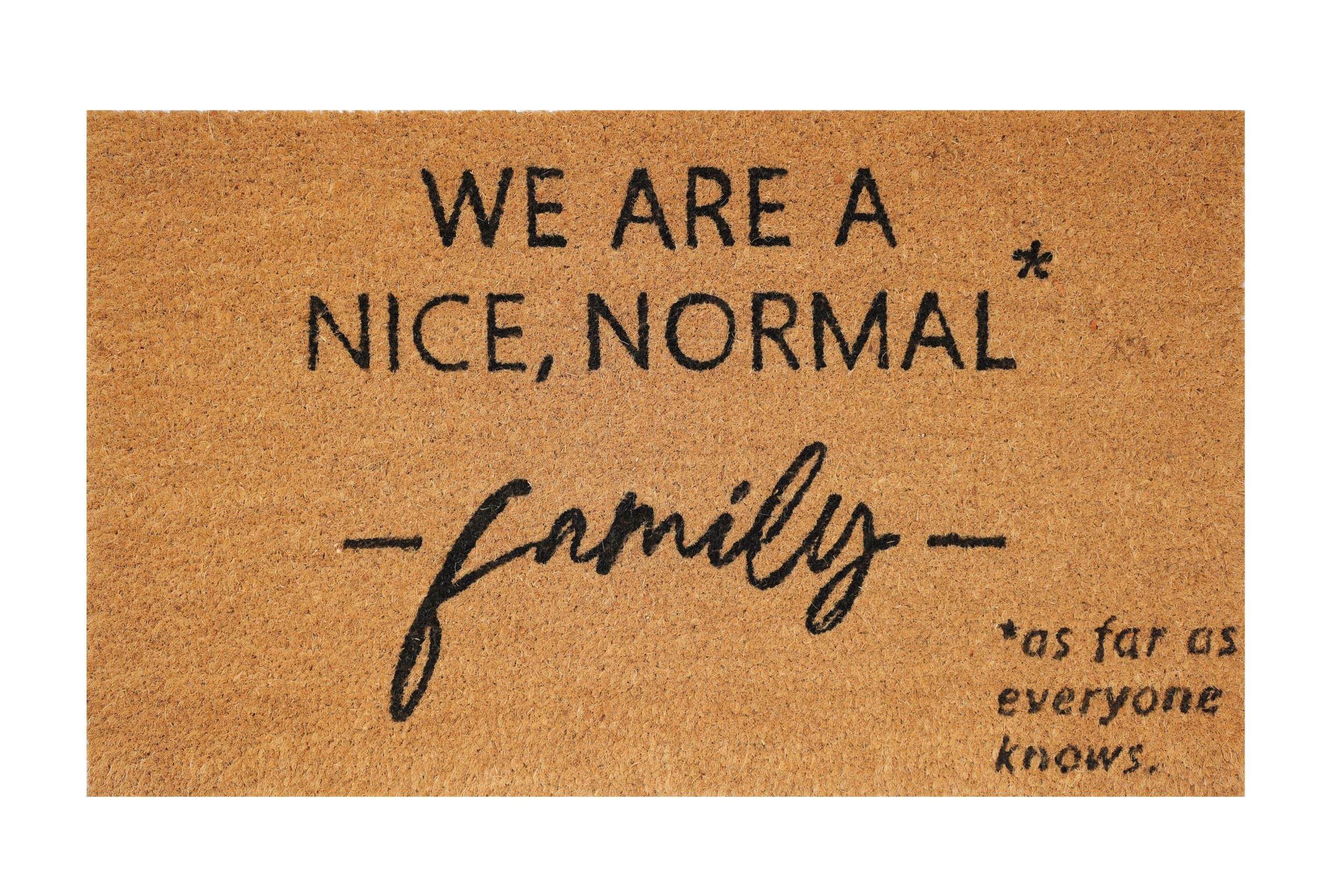Nice Normal Family Doormat Black 45x75cm – Love Shack Giftware