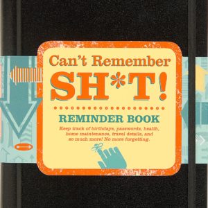 Can't Remember Sh*t Reminder Book - Love Shack Giftware