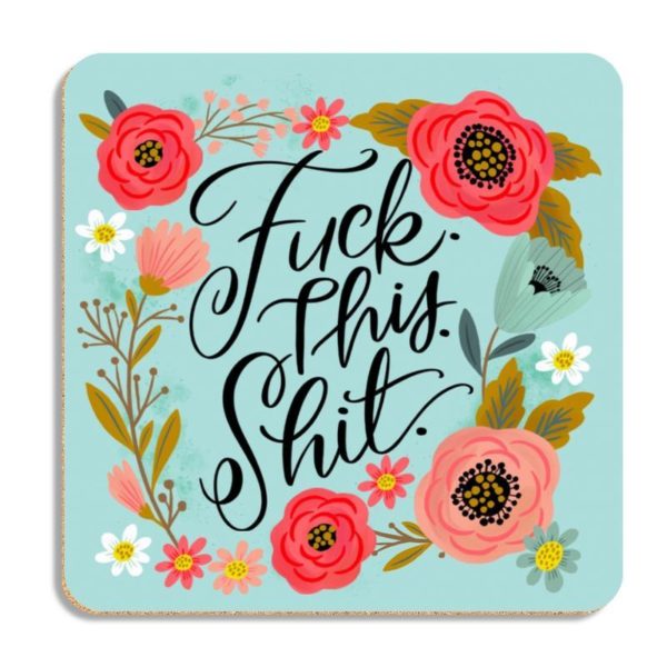 Pretty Sweary Table Coasters FTS - Love Shack Giftware