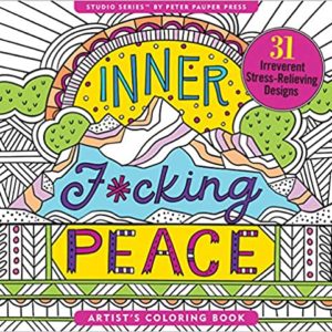 Inner Fucking Peace Coluring In Book - Love Shack Giftware