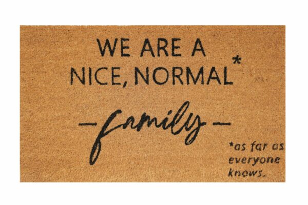 Nice Normal Family Doormat Black 45x75cm - Love Shack Giftware