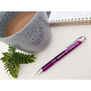 Hands off my Fucking Pen - Love Shack Giftware