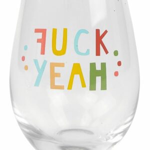 Funky Quote Fuck Yeah Wine Glass - Love Shack Giftware