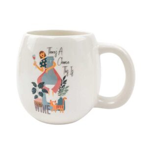 Theres A Chance This Is Wine Mug - Love Shack Giftware